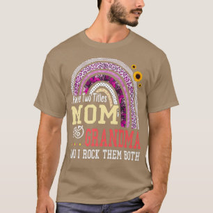 I Have Two Titles Mom And Grandma Mother's Day Rai T-Shirt