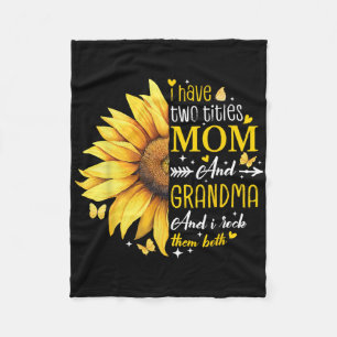 I Have Two Titles Mom And Grandma Sunflower Mother Fleece Blanket