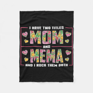 I Have Two Titles Mom And Mema Gifts Mema Mothers  Fleece Blanket
