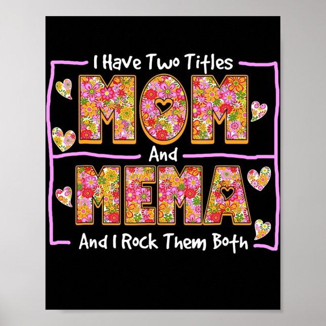 I Have Two Titles Mom And Mema Presents Mema Poster (Front)