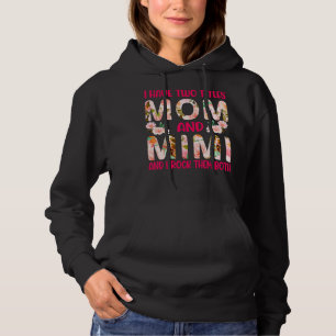 I Have Two Titles Mom And Mimi And I Rock Them Bot Hoodie