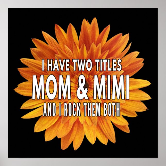 i have two titles mom and mimi and i rock them bot poster (Front)