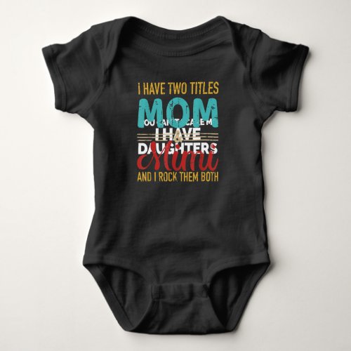 I have two titles mom and mimi grandma t_shirt baby bodysuit