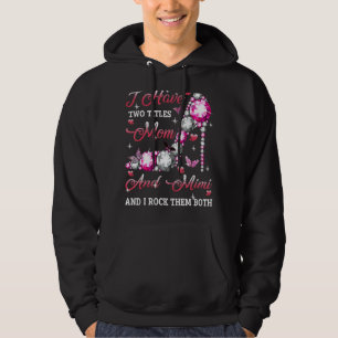 I Have Two Titles Mom And Mimi High Heel Mothers D Hoodie