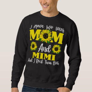 I Have Two Titles Mom And Mimi Sunflower For Women Sweatshirt
