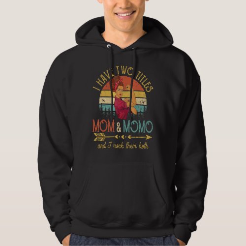 I Have Two Titles Mom And Momo Vintage Decor Grand Hoodie