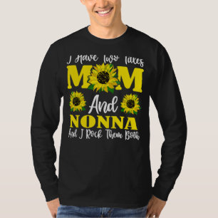I Have Two Titles Mom And Nonna Sunflower For Wome T-Shirt