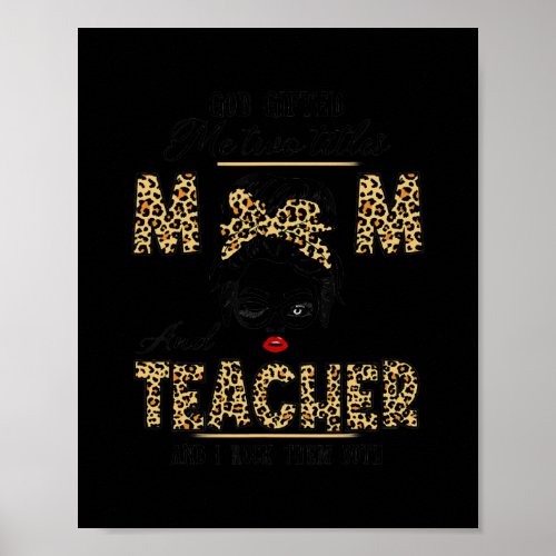 I Have Two Titles Mom And Teacher Mothers Day Poster