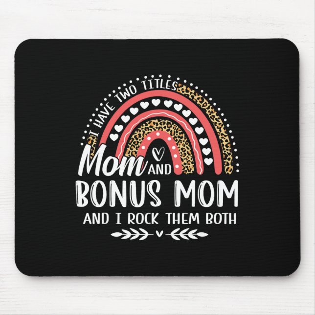 I Have Two Titles Mom Bonus Mom Mother's Day Leopa Mouse Pad (Front)