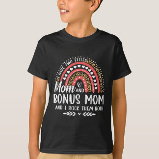 I Have Two Titles Mom Bonus Mom Mother's Day Leopa T-Shirt