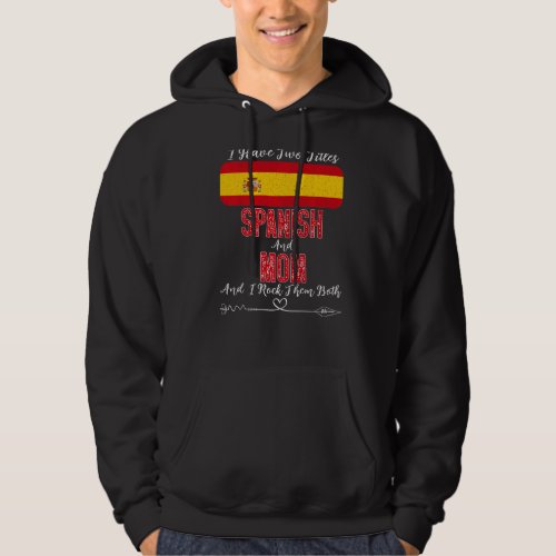I Have Two Titles Spanish And Mom Spain Hoodie
