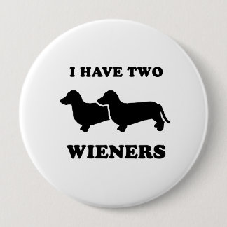 I have two wieners pinback button