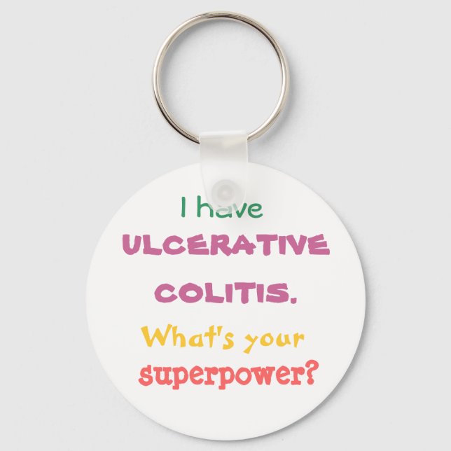 I have ulcerative colitis. What's your superpower? Keychain (Front)