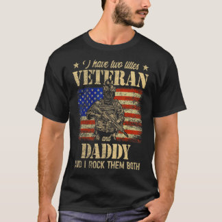 I Have Veteran And Daddy American Flag Father's Da T-Shirt