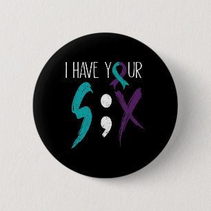 I Have Your Six Military Suicide Prevention Awaren Button