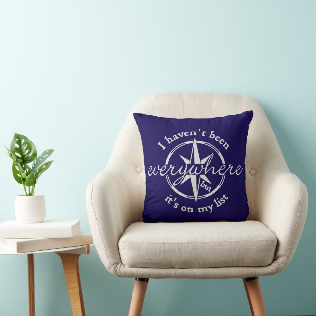 I Haven’t Been Everywhere   Throw Pillow (Chair)