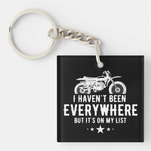 I Havent Been Everywhere But Its On My List Keychain