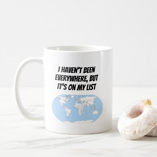 I Haven't Been Everywhere, But It's On My List Mug (With Donut)