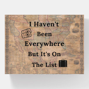I Haven't Been Everywhere Paperweight