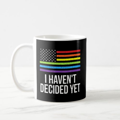 I Havent Decided Yet Lgbtq Genderfluid Pride  3  Coffee Mug
