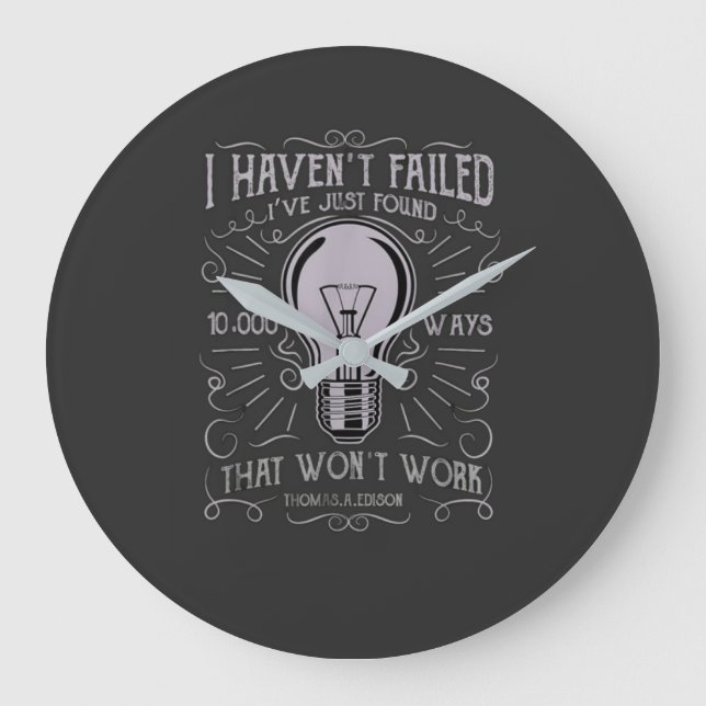 I haven't Failed Electrician Thomas Edison mens Large Clock (Front)