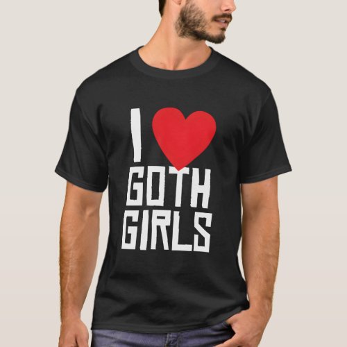 I He Love Goth Emo Gothic T_Shirt