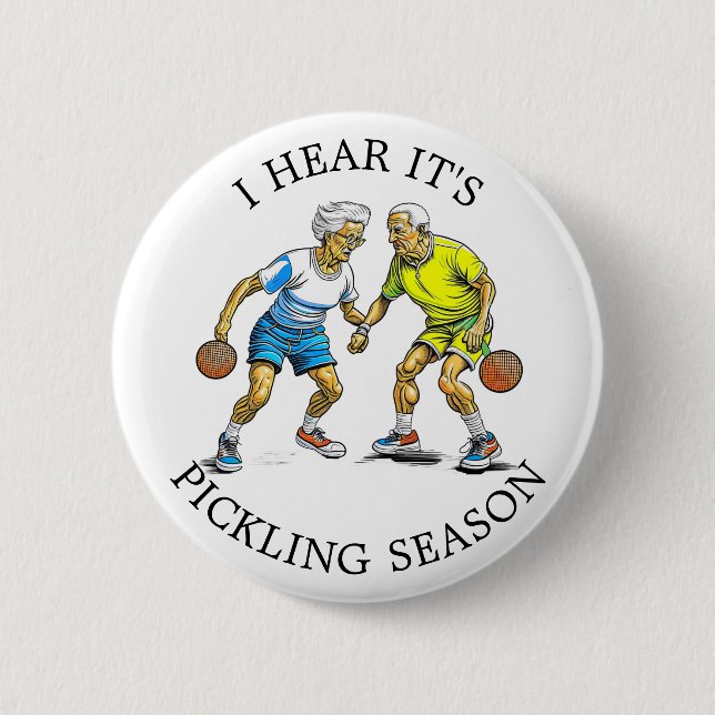 I Hear it's Pickling Season | Pickleball Humor  Button (Front)