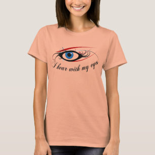 "I hear with my eyes" Ladies Burnout T-Shirt #3