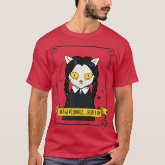 I Heard Adorable Here I Am T-Shirt