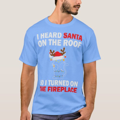 I heard Santa on the roof Meowy Cat Christmas Gift T_Shirt