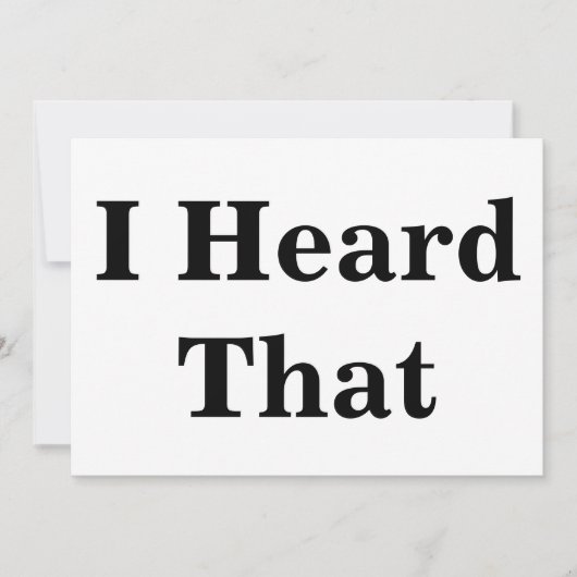 I Heard That Sign (Front)