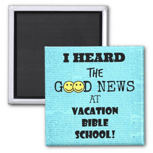 I Heard the Good News at Vacation Bible School Mag Magnet