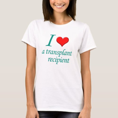 I heart a Transplant Recipient tee