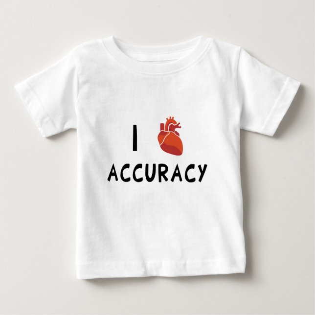 I Heart Accuracy Baby T-Shirt (Front)