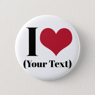 I Heart (Add Your Own Custom Text) Template Button