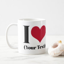 I Heart (Add Your Own Custom Text) Template