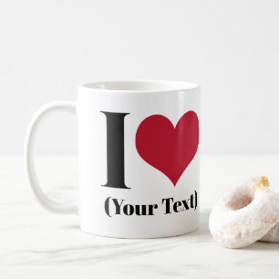 I Heart (Add Your Own Custom Text) Template Coffee Mug
