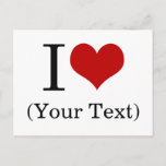 I Heart (Add Your Own Custom Text) Template Postcard