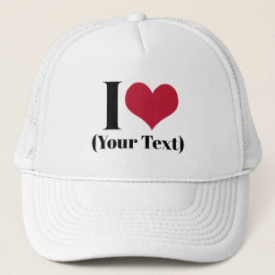 I Heart (Add Your Own Custom Text) Template Trucker Hat