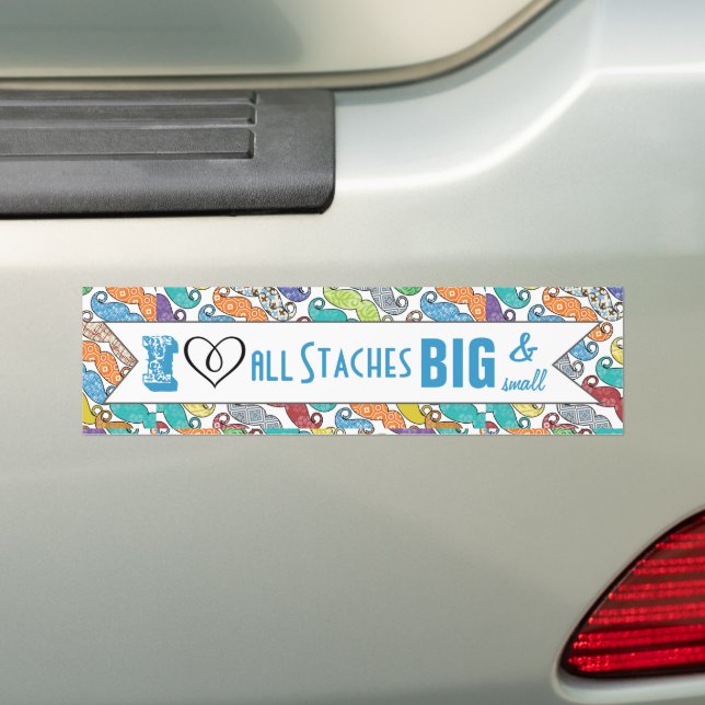 I Heart All Staches Big and Small Mustache Bumper Sticker (On Car)