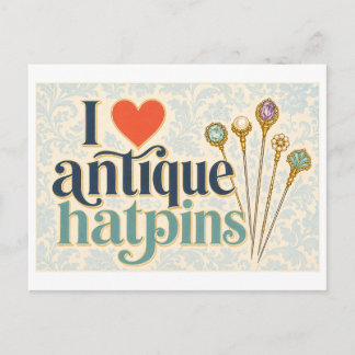 "I [Heart] Antique Hatpins" Postcard