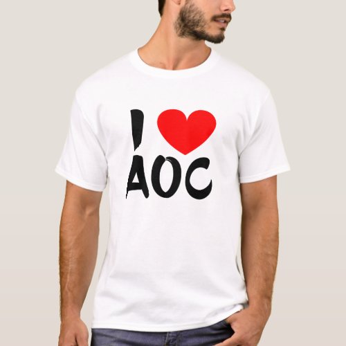 I Heart AOC  I Love AOC  Ocasio_Cortez T_Shirt