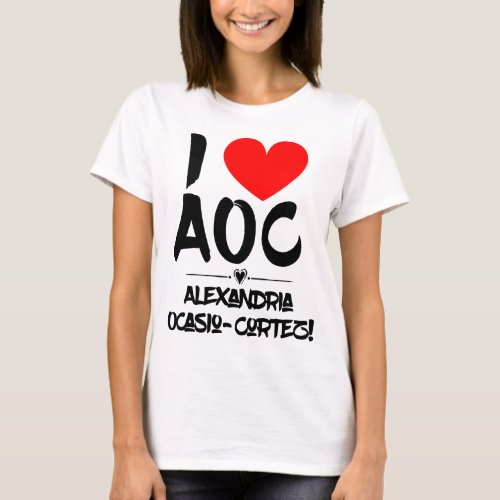 I Heart AOC  I Love AOC  T_Shirt