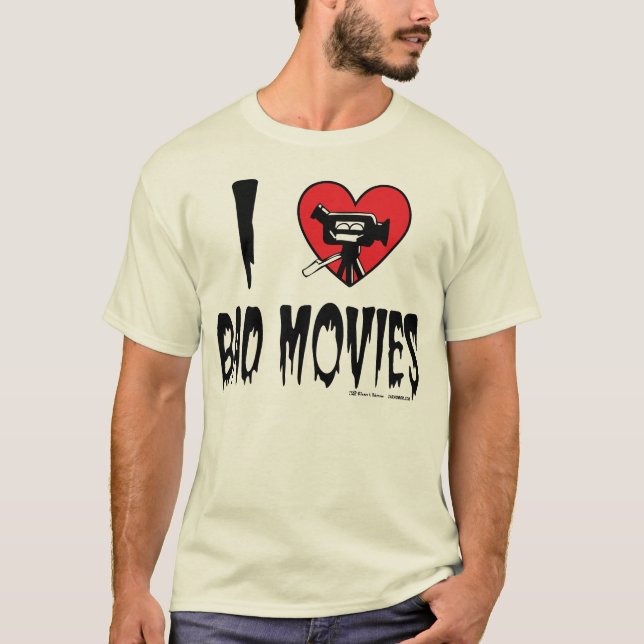 I (Heart) Bad Movies T-Shirt (Front)