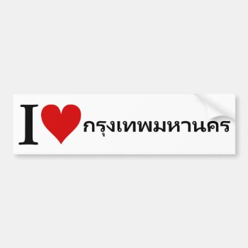 I [heart] Bangkok Bumper Sticker by abbeyz71 at Zazzle