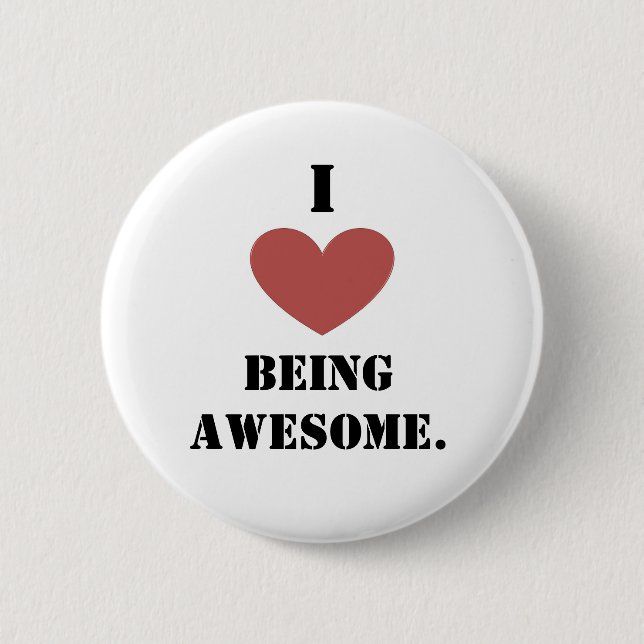 I heart being awesome. button (Front)