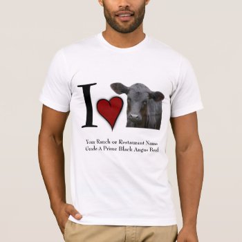 I Heart Black Angus Beef T-shirt by RedneckHillbillies at Zazzle