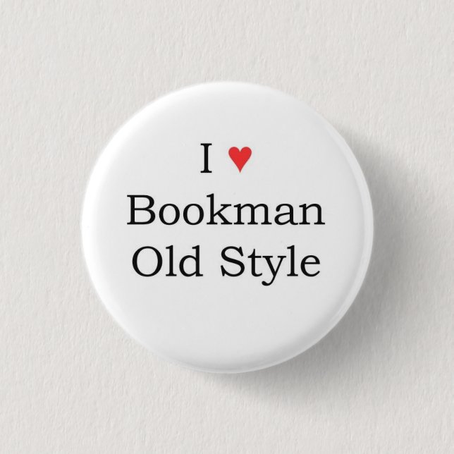 I heart Bookman Old Style Pinback Button (Front)