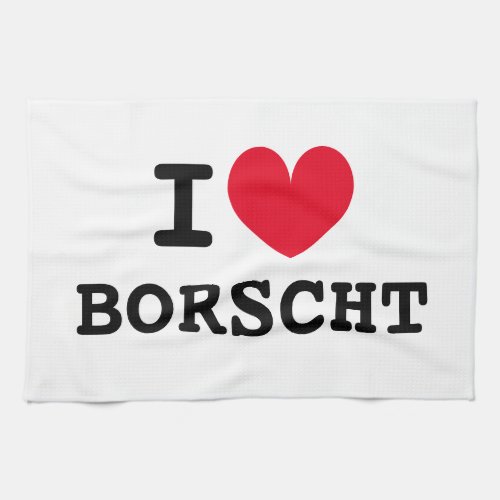 I heart borscht funny custom kitchen towel