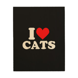I Heart Cats - I Heart Cats I Love Cats Wood Wall Art